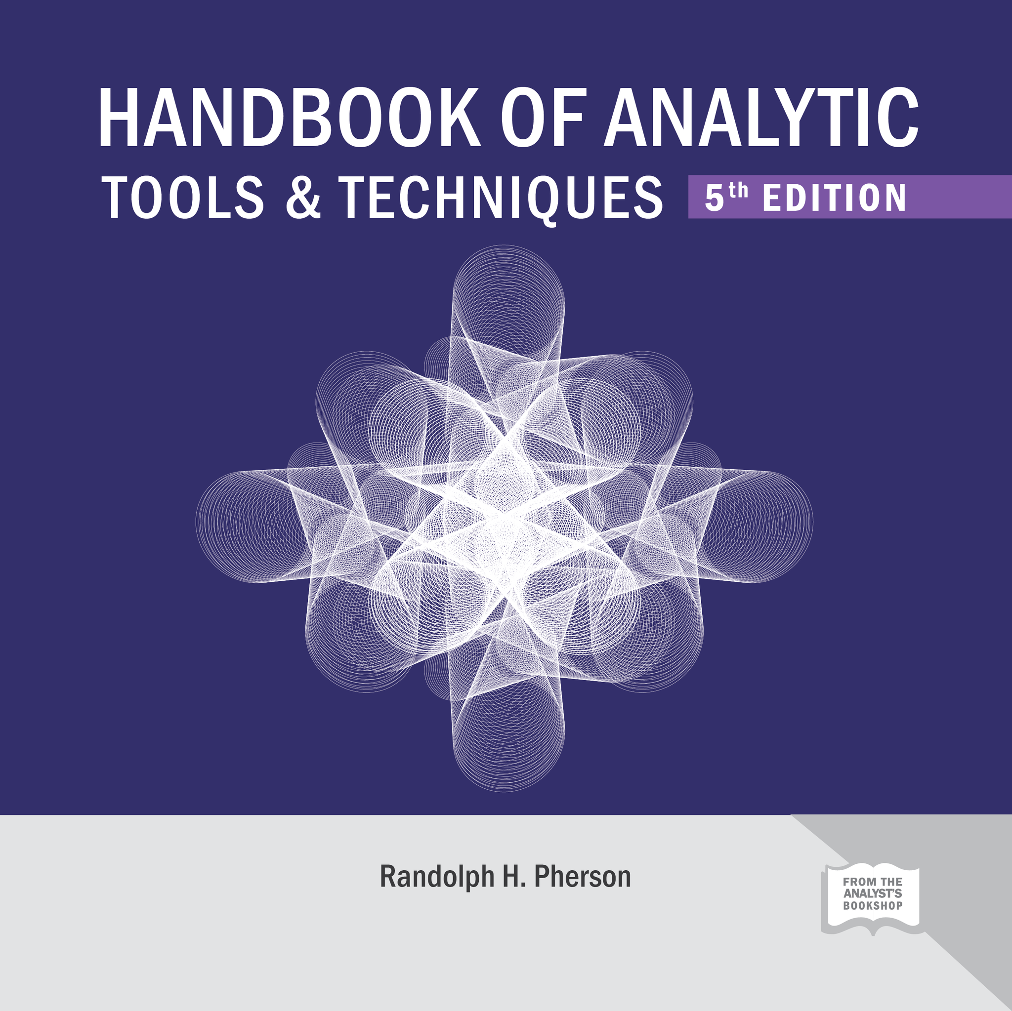 Handbook of Analytic Tools & Techniques, 5th ed.